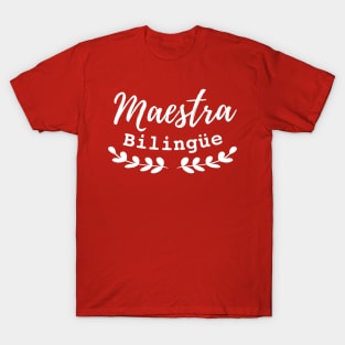 Maestra Bilingüe - Spanish Teacher T-Shirt